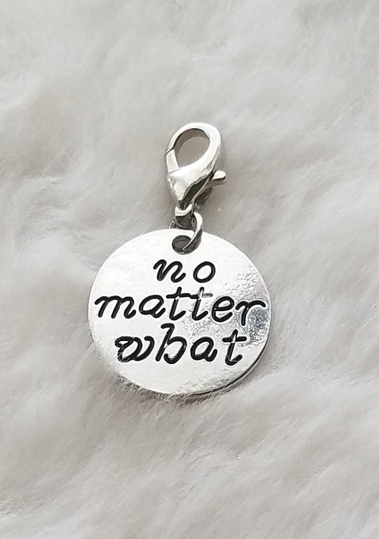 No Matter What Charm | Support Charm | Encouragement Charm | Unconditional Love | Love Jewelry