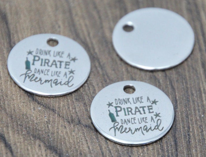 Drink Like a Pirate Dance Like a Mermaid Charm | Pirate Gift | Mermaid Gift