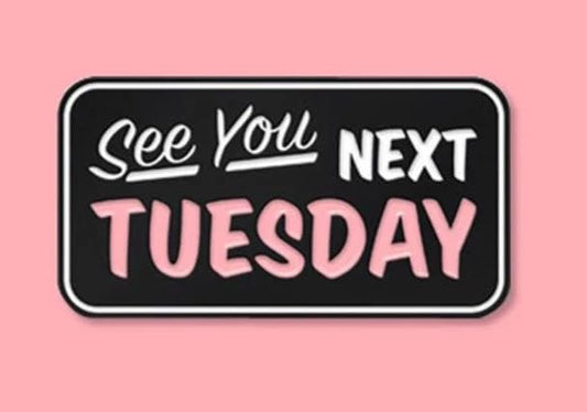 See You Next Tuesday Pin | C U Next Tuesday! | Gag Gift | Insult Gift | Strong Woman Gift