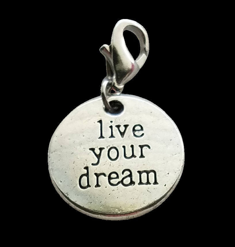 Live Your Dream Charm | Inspirational Charm | Gift for Friend | Motivational Charm | Team Incentive Charm | Uplifting Jewelry